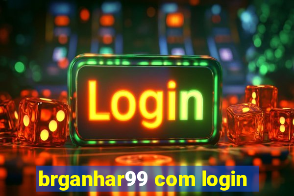 brganhar99 com login